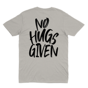 NO HUGS GIVEN Unisex Crewneck T-Shirt